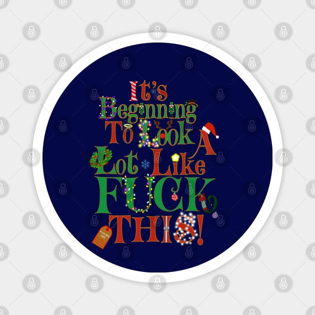 It’s beginning to look a lot like FUCK THIS! Magnet by ART by RAP